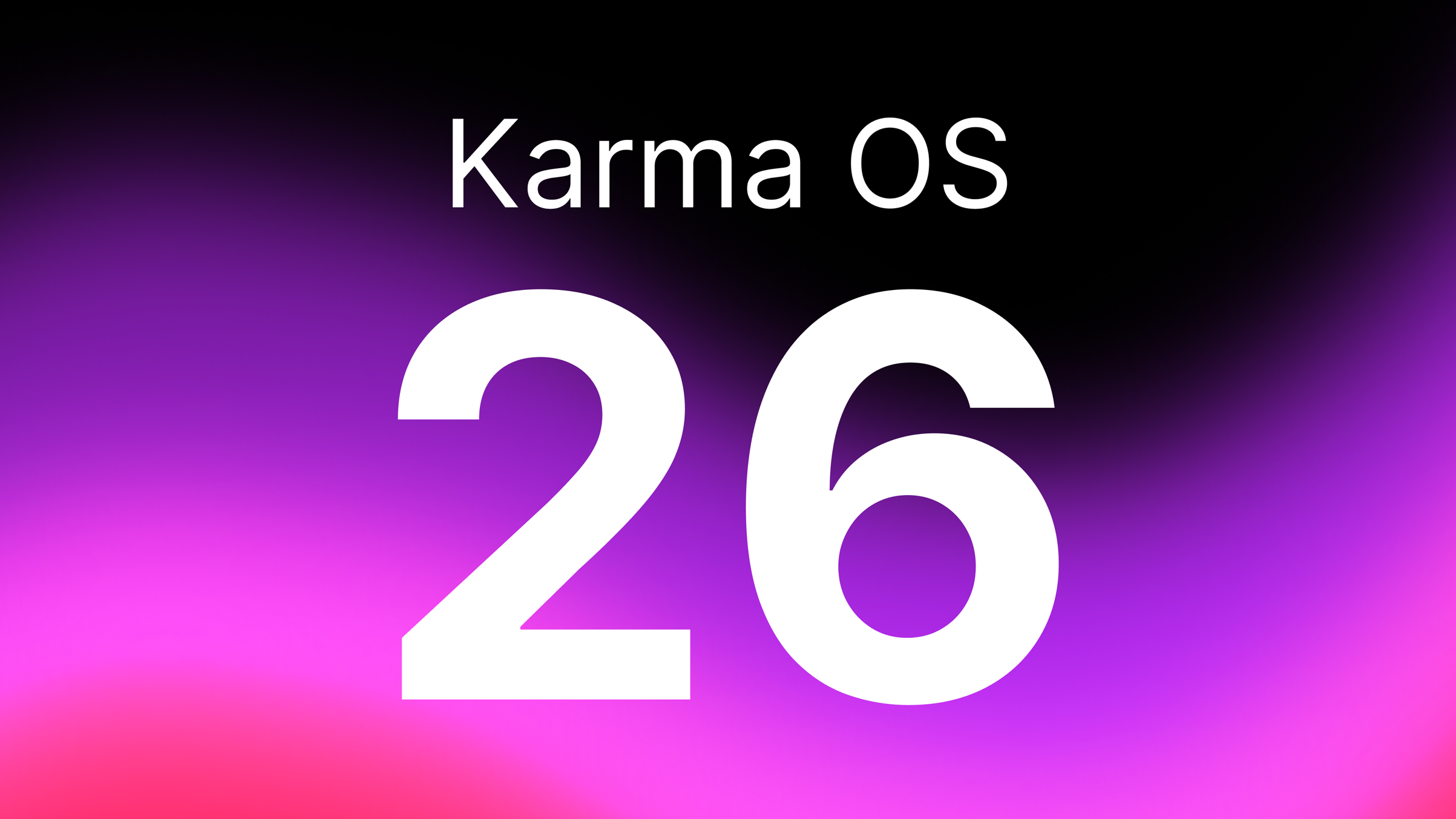 Meet Karma OS 26